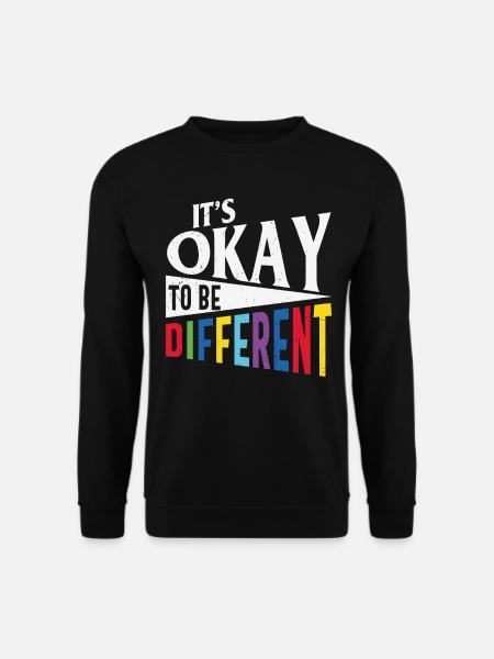 Es ist in Ordnung, verschiedene motivierende Zitate zu sein - Unisex Pullover - Schwarz