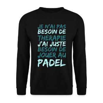 Je N'ai Pas Besoin De Thérapie Padel Humour Sport - Sweat-shirt Unisexe - noir - Devant - Alina (178cm) & Michal (187cm)