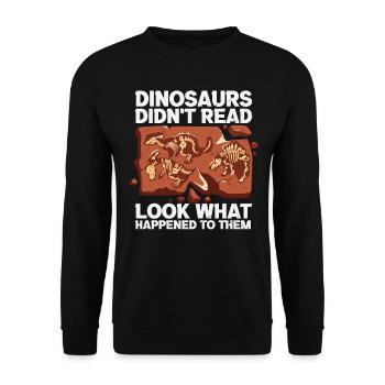 Dinosaurier haben nicht gelesen, was mit ihnen passiert ist - Unisex Pullover - Schwarz - Vorne - Alina (178cm) & Michal (187cm)