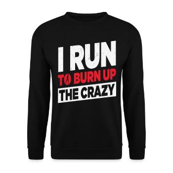 I Run To Burn Up The Crazy Retro - Unisex Sweatshirt - black - Front - Alina (178cm) & Michal (187cm)