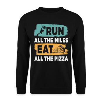 Run All The Miles Mangez toutes les pizzas Citations amusantes - Sweat-shirt Unisexe - noir - Devant - Alina (178cm) & Michal (187cm)