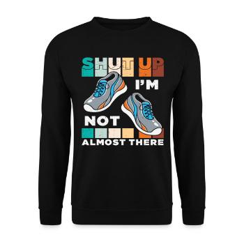 Halt die Klappe, ich bin nicht fast da Zitate - Unisex Pullover - Schwarz - Vorne - Alina (178cm) & Michal (187cm)