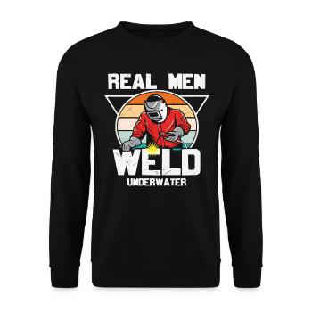 Real Men Weld Underwater - Unisex Sweatshirt - black - Front - Alina (178cm) & Michal (187cm)