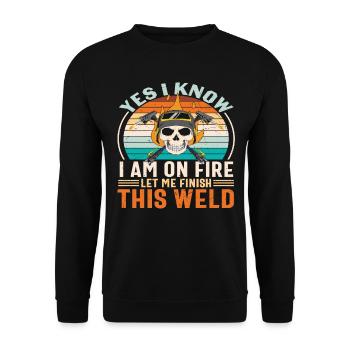 Ja, ich weiß, dass ich in Flammen stehe, lass mich diese Schweißnaht beenden - Unisex Pullover - Schwarz - Vorne - Alina (178cm) & Michal (187cm)