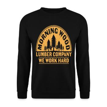 Morning Wood Lumber Company We Work Hard - Unisex Sweatshirt - black - Front - Alina (178cm) & Michal (187cm)