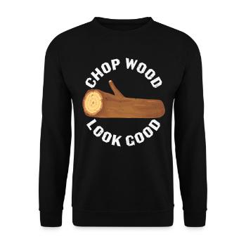 Chop Wood Look Good Wood Carver Quotes - Unisex Sweatshirt - black - Front - Alina (178cm) & Michal (187cm)