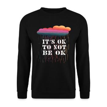 It's Ok To Not Be Ok - Unisex Sweatshirt - black - Front - Alina (178cm) & Michal (187cm)