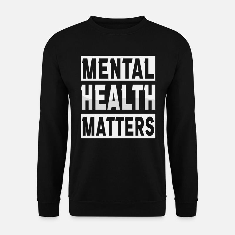 Mental Helth Matters - Unisex Sweatshirt - black