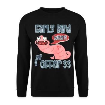 Worm, earthworm funny saying Early-Bird - Unisex Sweatshirt - black - Front - Alina (178cm) & Michal (187cm)