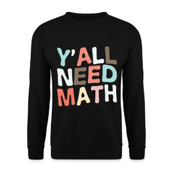 Vous avez tous besoin de mathématiques - Sweat-shirt Unisexe - noir - Devant - Alina (178cm) & Michal (187cm)