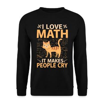 I Love Math, It Makes People Cry - Unisex Sweatshirt - black - Front - Alina (178cm) & Michal (187cm)