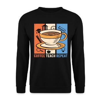 Coffee Teach Repeat Coffee And Teacher Quotes - Unisex Sweatshirt - black - Front - Alina (178cm) & Michal (187cm)
