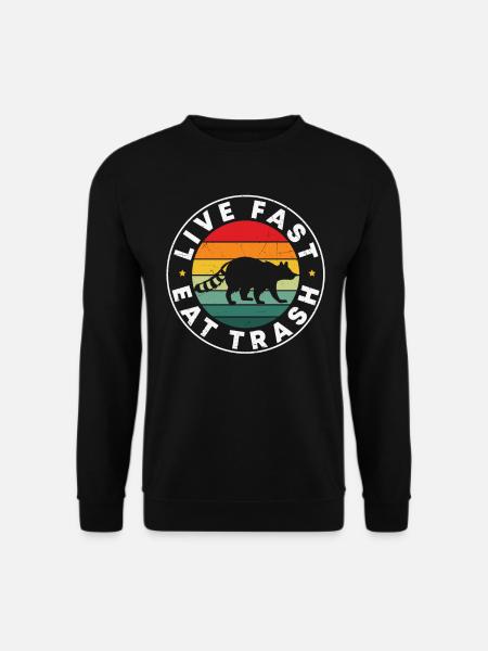 Live Eat Fast Trash Lustige Camping Zitate - Unisex Pullover - Schwarz