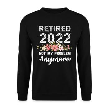 Rente 2022 Nicht mehr mein Problem Ruhestand - Unisex Pullover - Schwarz - Vorne - Alina (178cm) & Michal (187cm)