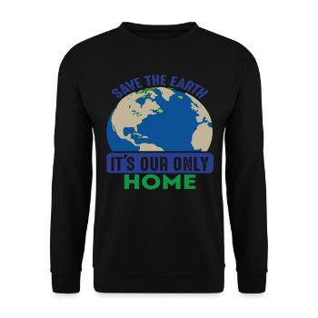 Rette die Erde, es ist unsere einzige Heimat Erde Zitate - Unisex Pullover - Schwarz - Vorne - Alina (178cm) & Michal (187cm)
