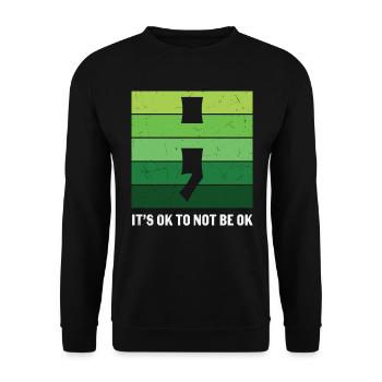 Es ist in Ordnung, nicht in Ordnung zu sein Psychische Gesundheit - Unisex Pullover - Schwarz - Vorne - Alina (178cm) & Michal (187cm)