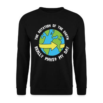 The Rotation Of The Earth Really Makes My Day - Unisex Sweatshirt - black - Front - Alina (178cm) & Michal (187cm)