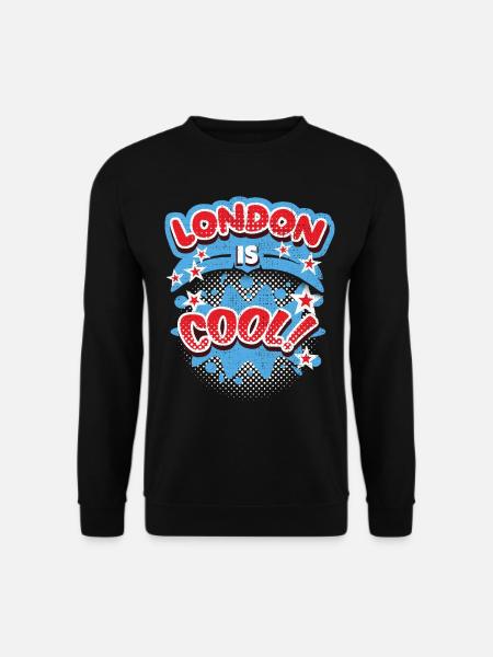 Londres Angleterre, Royaume-Uni Dire Londres-cool - Sweat-shirt Unisexe - noir
