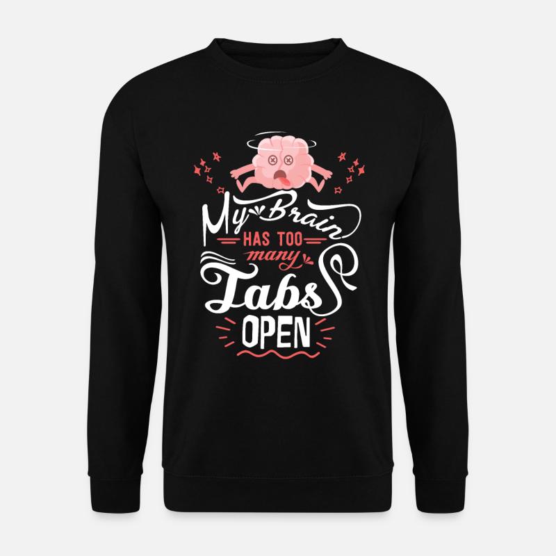 Motivational saying, funny saying, concentration - Unisex Sweatshirt - black