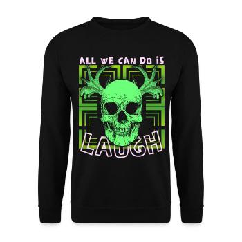 Skull, laughing skull, funny saying - Unisex Sweatshirt - black - Front - Alina (178cm) & Michal (187cm)