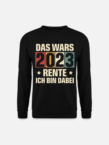 Rentner 2023 Ruhestand - Unisex Pullover - Schwarz