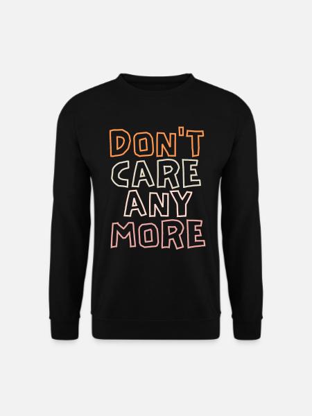 Sarcasm saying, frustration, introverted disillusionment - Unisex Sweatshirt - black