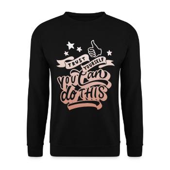 Inspirational quote, motivation saying typography - Unisex Sweatshirt - black - Front - Alina (178cm) & Michal (187cm)