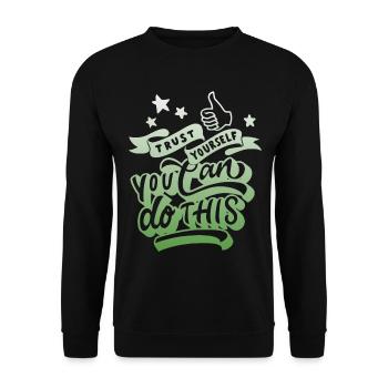 Inspirational quote, motivation saying typography - Unisex Sweatshirt - black - Front - Alina (178cm) & Michal (187cm)