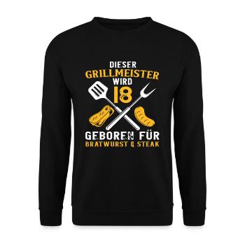 Lustiger Grill Grillen 18 Geburtstag Spruch - Unisex Pullover - Schwarz - Vorne - Alina (178cm) & Michal (187cm)