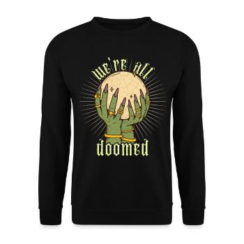 Crystal ball divination clairvoyant funny saying - Unisex Sweatshirt - black - Front - Alina (178cm) & Michal (187cm)