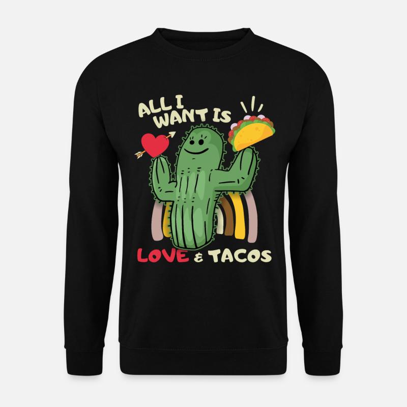 All-I-Want, Love-and-Tacos, Taco-Spruch Mexiko - Unisex Pullover - Schwarz