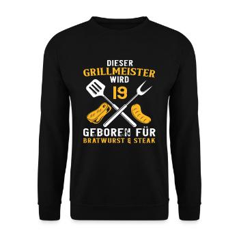 Grill 19 Geburtstag Griller Grillen Spruch - Unisex Pullover - Schwarz - Vorne - Alina (178cm) & Michal (187cm)