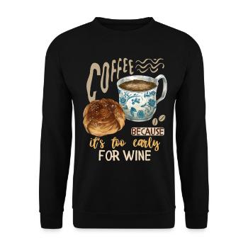 coffee, coffee drinker wine drinker funny saying - Unisex Sweatshirt - black - Front - Alina (178cm) & Michal (187cm)