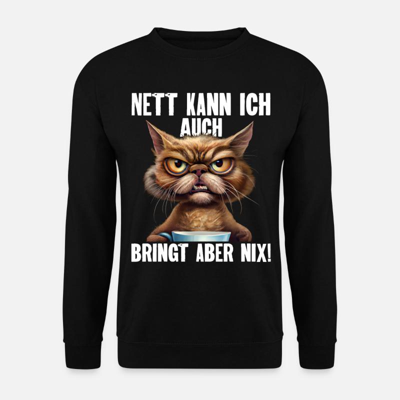 Nett Kann Ich Auch Bringt Aber Nix - Unisex Pullover - Schwarz