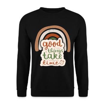 Good-Things-Take-Time Motivational Saying Rainbow - Unisex Sweatshirt - black - Front - Alina (178cm) & Michal (187cm)