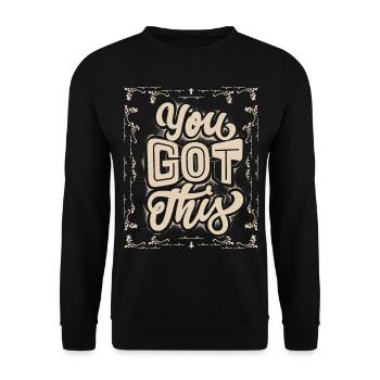 You Got This, slogan de motivation dans un style vintage - Sweat-shirt Unisexe - noir - Devant - Alina (178cm) & Michal (187cm)