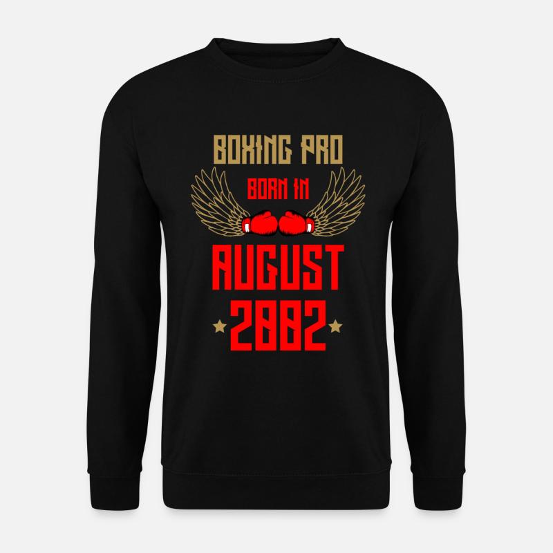 Boxe Boxe Boxeur Août 2002 - Anniversaire - Sweat-shirt Unisexe - noir