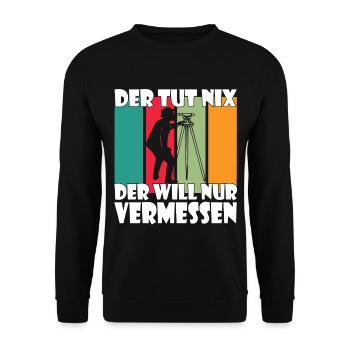 Vermessungstechniker hat immer Recht Vermesser - Unisex Pullover - Schwarz - Vorne - Alina (178cm) & Michal (187cm)