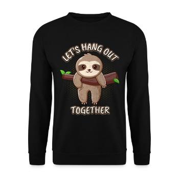 Sloth, Sloth, funny saying, Let's Hang-Out - Unisex Sweatshirt - black - Front - Alina (178cm) & Michal (187cm)