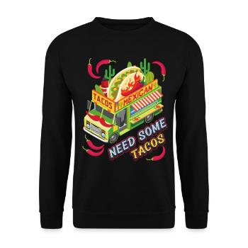 Taco, food truck mexicain, Need Tacos Saying - Sweat-shirt Unisexe - noir - Devant - Alina (178cm) & Michal (187cm)