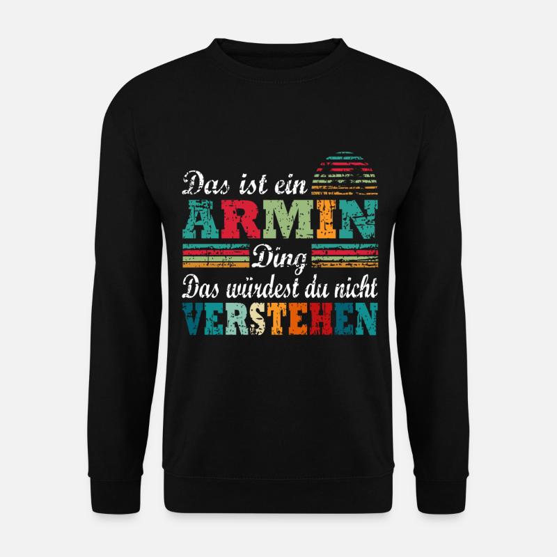 Name Armin ARMIN - Unisex Pullover - Schwarz