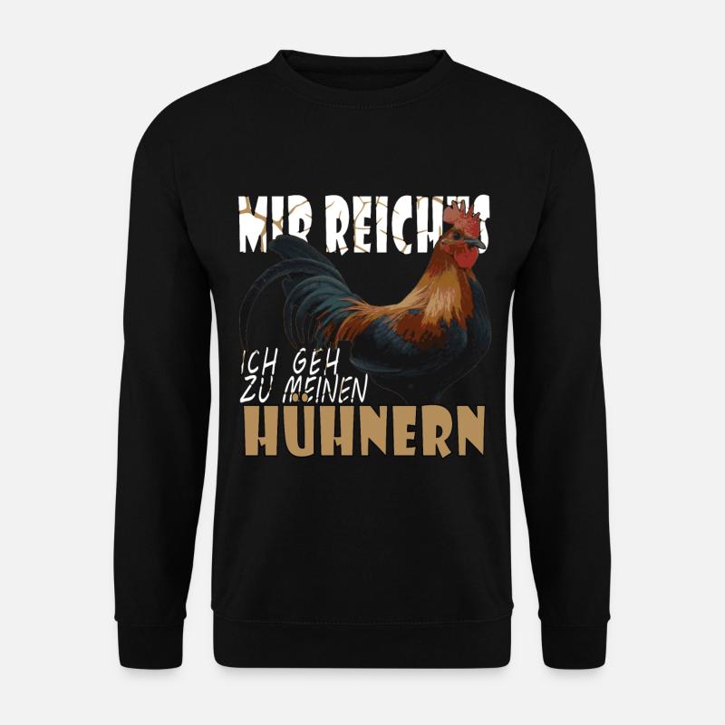 Landwirt Landwirte Huhn Hühner Spruch - Unisex Pullover - Schwarz