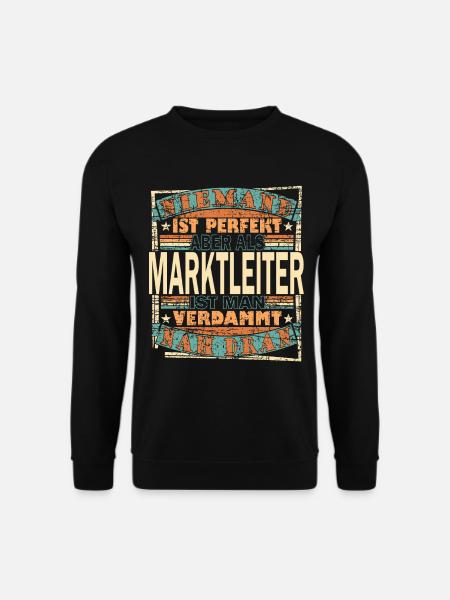 Marktleiter Chef Spruch Geschenkidee - Unisex Pullover - Schwarz