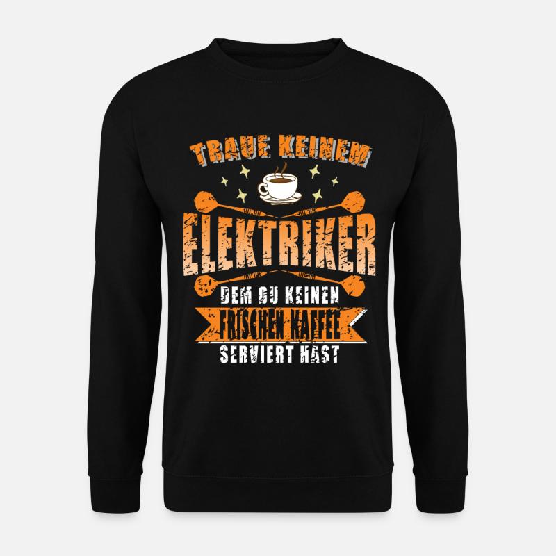 Elektriker Kaffee - Unisex Pullover - Schwarz