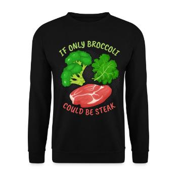 Brokkoli, Steak, lustiger Spruch für Fleischesser - Unisex Pullover - Schwarz - Vorne - Alina (178cm) & Michal (187cm)