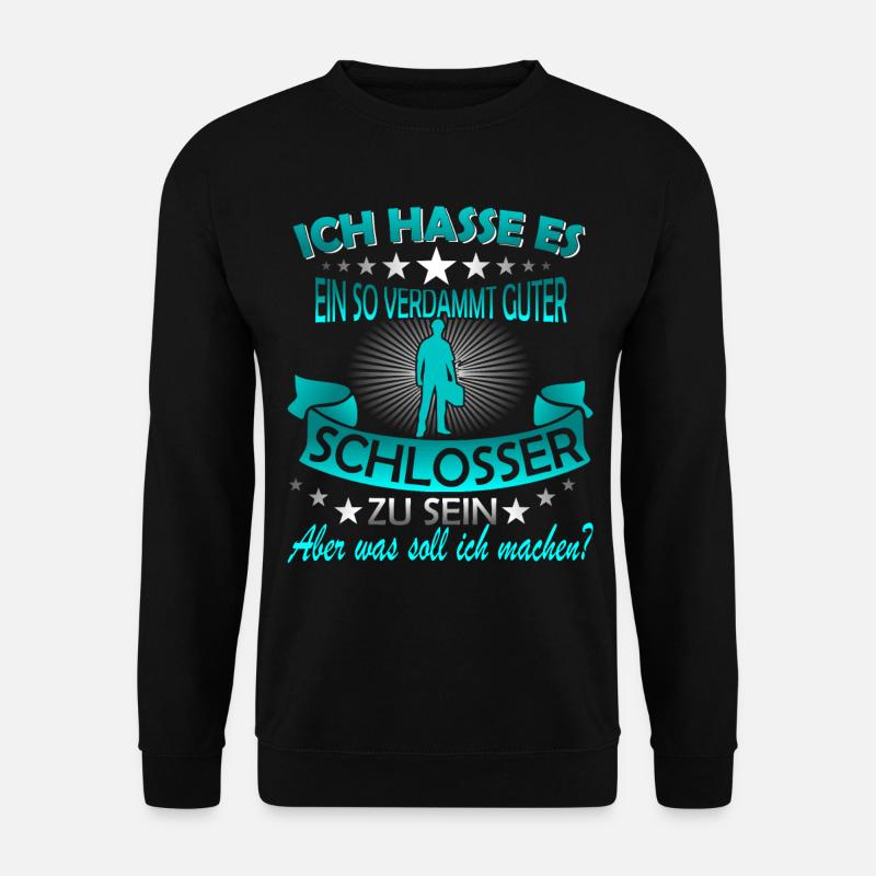 Lustiges Schlosser Schweisser Sprüche Geschenk - Unisex Pullover - Schwarz