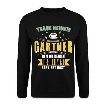 Gartenbau Gärtner Garten Gartenarbeit Sprüche - Unisex Pullover - Schwarz - Vorne - Alina (178cm) & Michal (187cm)