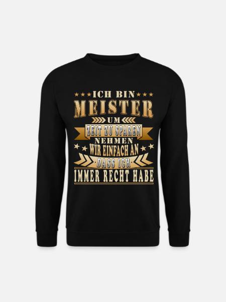 Meister | Lustige Sprüche Meister Geschenk - Unisex Pullover - Schwarz