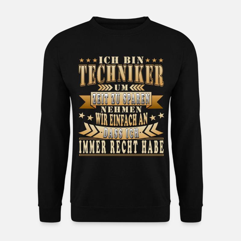 Lustige Techniker Sprüche - Unisex Pullover - Schwarz