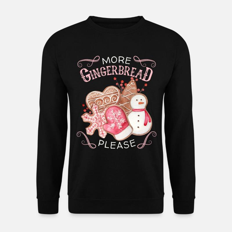 Gingerbread, gingerbread gingerbread, funny saying - Unisex Sweatshirt - black
